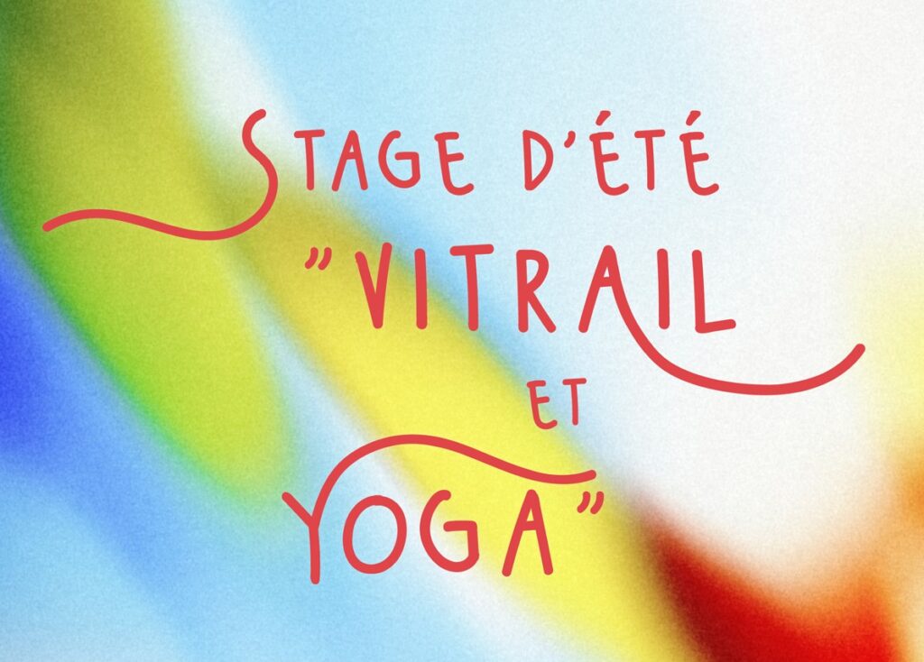Stage estival de vitrail et yoga
